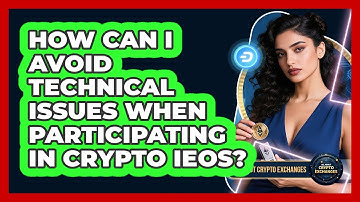 How Can I Avoid Technical Issues When Participating In Crypto IEOs? - All About Crypto Exchanges