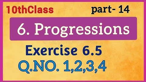 10thClass, Progressions, Exercise 6.5, Q.No.1,2,3,4 @mathsworldmakessmartintelugu