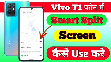 Vivo T1 Use Smart Split Screen Setting | How To Smart Split Screen Setting Kaise Use Kare On Vivo T1