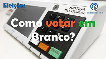 Como votar em branco na urna eletrônica?
