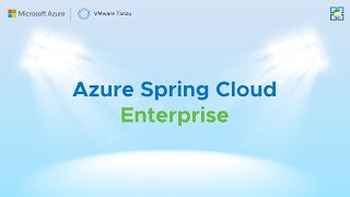 Simplify and Scale Enterprise Spring Apps in the Cloud