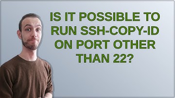 Unix: Is it possible to run ssh-copy-id on port other than 22?