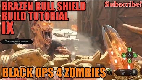Black Ops 4 Zombies, IX Brazen Bull Shield Build Tutorial