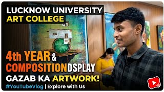 Lucknow University 4th year ka composition and print making ka display