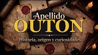 Outon: un apellido con mucha historia