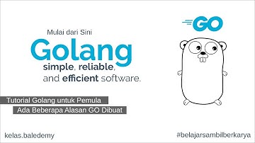 Tutorial Golang Indonesia - #2 Alasan Kenapa GO Dibuat