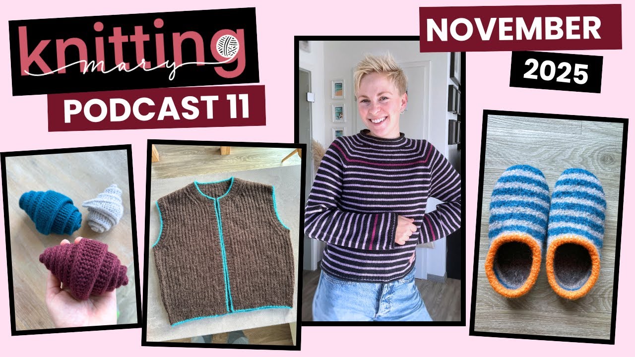 Strick Podcast Episode 11/2025 November - Sophie Scarf, Frankie Sweater, Sailor Slippers