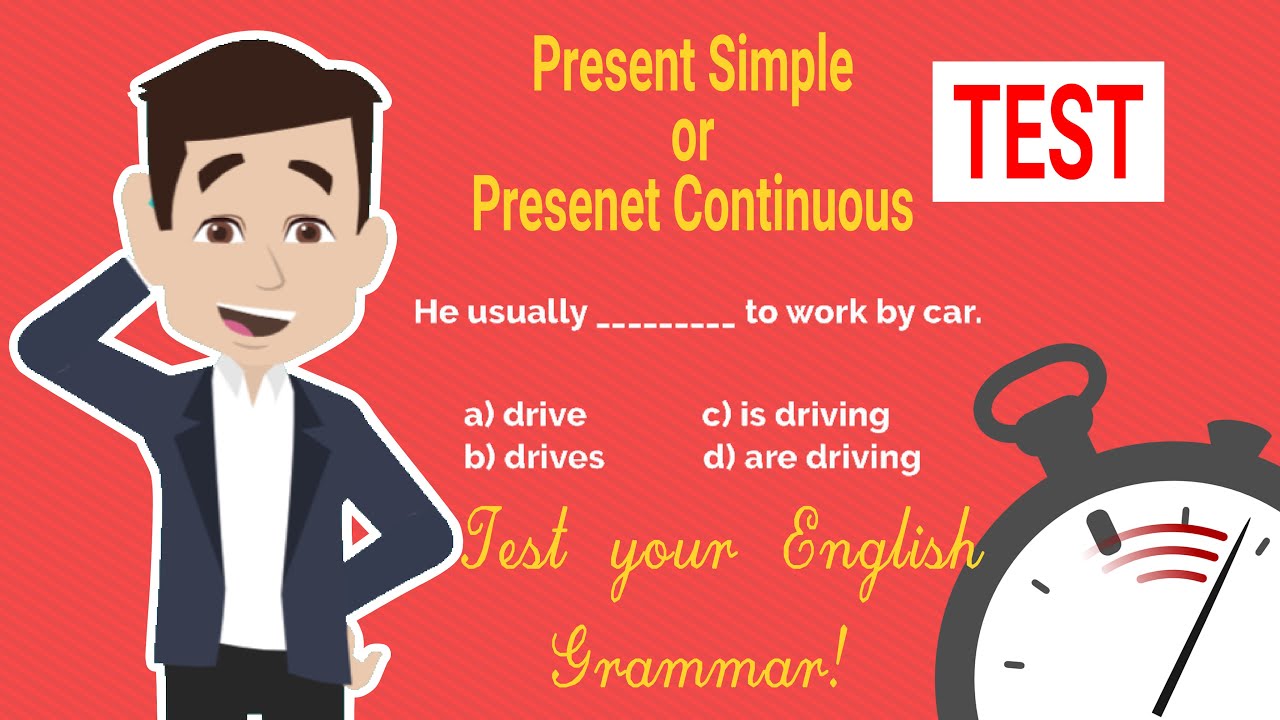 Present Simple or Present Continuous - Free Grammar Test - YouTube