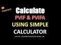 How to Calculate PVIF and PVIFA on Simple Calculator in 10 Seconds