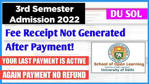 Sol Third Semester Registration 2022 - Fee Receipt not generate after Payment deducted Solution..