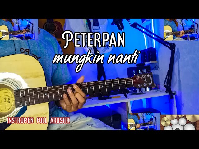 PETERPAN - MUNGKIN NANTI ( gitar cover) by senar melody instrumen full akustik class=