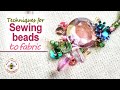 💥Best ways to sew beads to fabric - individually or in groups💥 Bead embroidery video tutorial