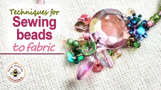 How to sew beads to fabric - methods for individual beads or rows!