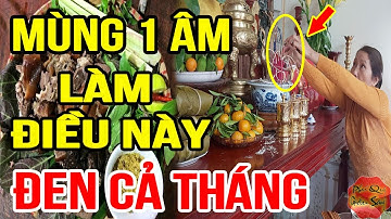 MÙNG 1 Âm CHỚ DẠI Làm Điều Này Kẻo ĐEN CẢ THÁNG, Tiền Bạc Đội Nón Ra Đi_Điều Thứ 9 Ai Cũng Phạm Phải