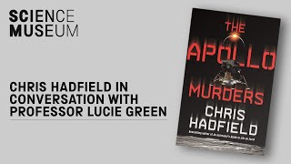 Chris Hadfield speaks to Prof Lucie Green on the release of this debut thriller &#39;The Apollo Murders&#39;