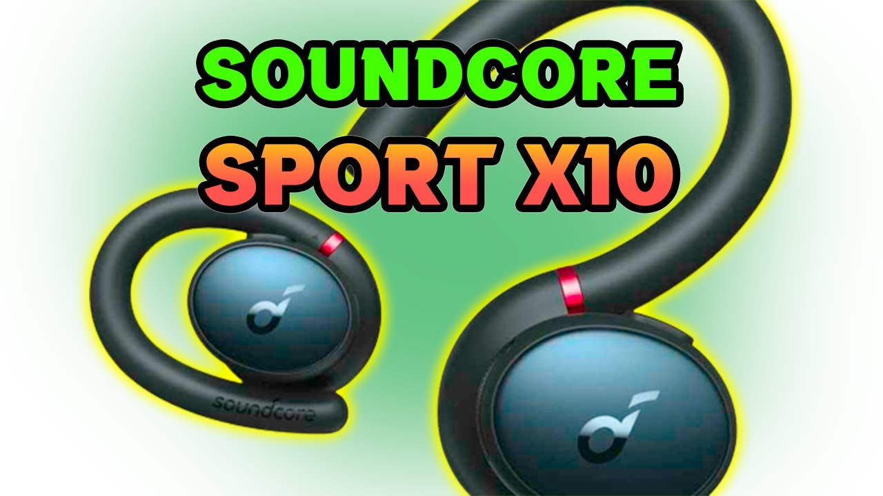 A PRUEBA I Auriculares Anker Soundcore Sport X10 True