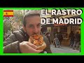 🇪🇦 Como es EL RASTRO DE MADRID - Donde comer en el RASTRO