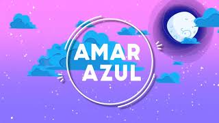 Watch Amar Azul AMOR AMOR AMOR video