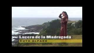 Video thumbnail of "RUTH ALFARO LUCERO DE LA MADRUGADA"