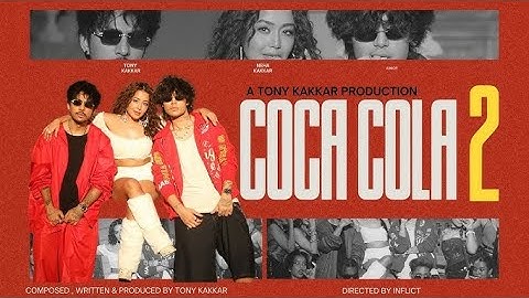 Coca Cola 2 - Tony Kakkar, Neha Kakkar, Junior | Official Video