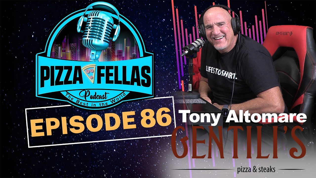 PizzaFellas Podcast | Episode #86 - Tony Altomare
