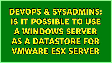 DevOps & SysAdmins: Is it possible to use a windows server as a datastore for vmware esx server