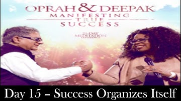 Day 15 | Manifesting True Success 21 days meditation challenge | Deepak & Oprah