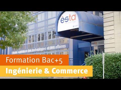 L’ESTA, une formation Bac+5 Ingénierie & Commerce