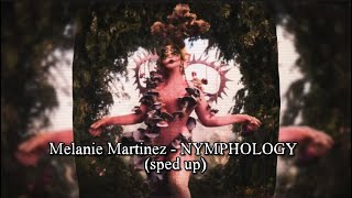 Melanie Martinez - NYMPHOLOGY (sped up)