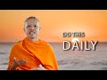 10 daily reminders for a better life  a monks approach