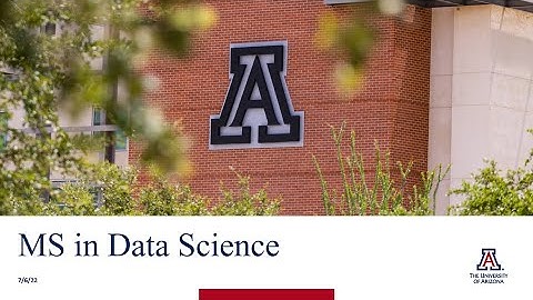 The University of Arizona MS Data Science Webinar