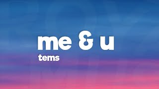 Tems - Me & U (Lyrics)