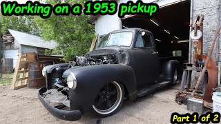 Working on a 1953 Chevy pickup part 1 of 2.