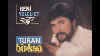Turan Birkan - Ben Hayır Demem