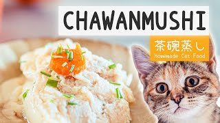 Homemade cat food!  |  Chawanmushi (茶碗蒸し, Japanese Steamed Egg Custard)