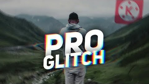 Pro Glitch Effect for Titles & intros in Kinemaster ! 🔥👌