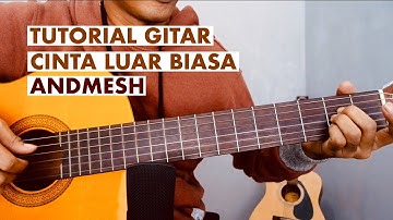 Andmesh - Cinta Luar Biasa Chord Gitar (Tutorial dengan Tab)