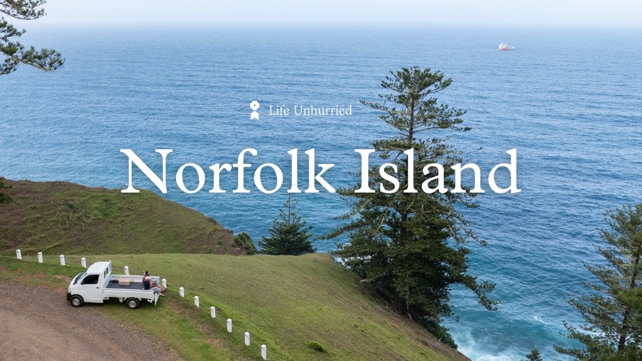 Norfolk Island: The Most Relaxed Place on Earth | Life Unhurried
