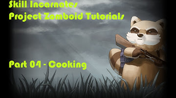 Project Zomboid   Hydrocraft Tutorial - Part 04 - Cooking