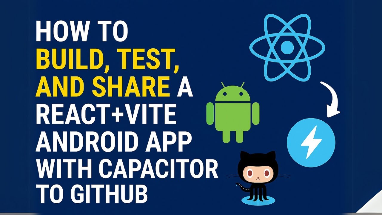 How to Build, Test, and Share a React+Vite Android App with Capacitor ...