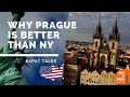 WHY PRAGUE IS BETTER THAN NY | Expat Talks