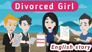 Divorced girl | Short story | English story | Animated story | learn English | Simple English Update