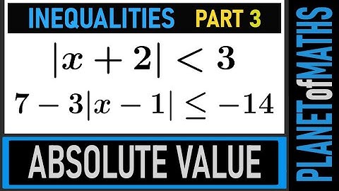 Absolute Value Inequalities #3