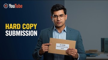 How to Send Hard Copy Documents for ICSSR Doctoral Fellowship 2025 | Step-by-Step Guide