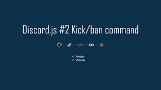 Discord.js V13 #2 | Kick & ban command