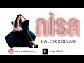 Nisa - KALDIR KOLLARI (Roman Havas? 2021) Official Audio