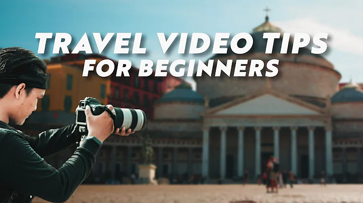 10 Tips for Making Better Travel Videos