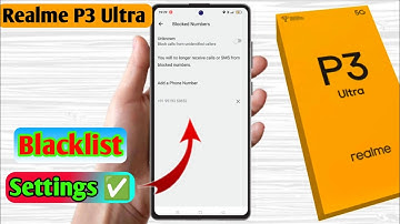 how to delete blacklist number in realme p3 ultra | realme p3 ultra blacklist setting