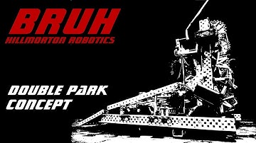 BRUH Robotics Push Back - Double Park Concept - Early Season Reveal