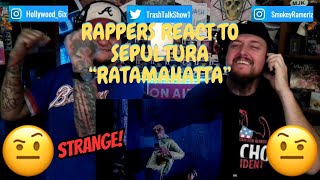 Rappers React To Sepultura "Ratamahatta"!!!